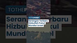 Hizbullah Pukul Mundur Pasukan Israel di Wilayah Lebanon Korban Mencapai 1110 dan 23 Tentara Luka [upl. by Skelton380]