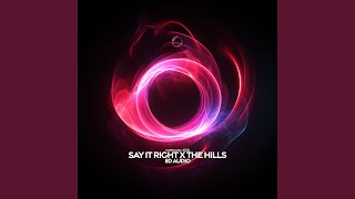 Say It Right X The Hills 8D Audio [upl. by Oswald]