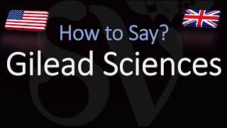 How to Pronounce Gilead Sciences CORRECTLY [upl. by Lankton]