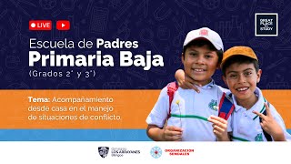 Escuela de Padres 👩🏾‍🦰🧔🏻 Primaria Baja 2024  Situaciones de conflicto [upl. by Ma]