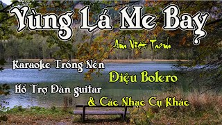 VÙNG LÁ ME BAY  Karaoke Trống Nền Điệu BOLERO [upl. by Jarus]