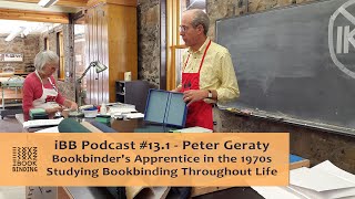 iBB Podcast 131  Peter Geraty  Bookbinders Apprentice in the 1970s  Studying Throughout Life [upl. by Ahsienod165]