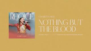 Charity Gayle  Nothing But The Blood Official Audio [upl. by Enineg373]