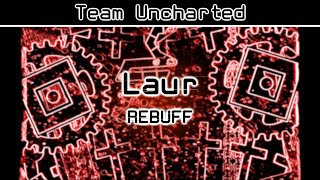 Laur  Rebuff「Team UNCHARTED」 [upl. by Yacov]