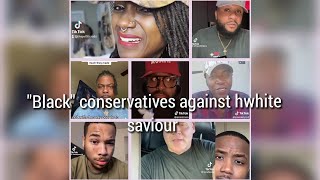 quotBlackquot Conservatives Against Hwhite Saviour [upl. by Fruma495]