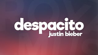 Justin Bieber  Despacito Lyrics ft Luis Fonsi amp Daddy Yankee [upl. by Itsyrc]