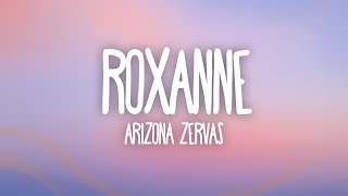 Arizona Zervas  ROXANNE Lyrics Rocksand [upl. by Dwain]