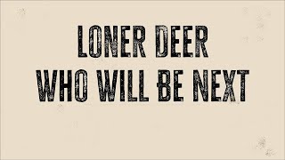 Loner Deer  Who Will Be Next Joe Purdy cover [upl. by Camella]