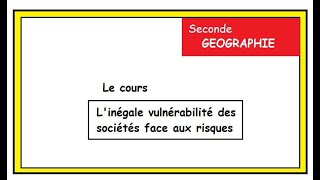 GEOGRAPHIE Seconde Linégale vulnérabilité face aux risques [upl. by Arrekahs183]