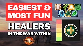 Easiest amp Most Fun Healers to Play in The War Within  Double Healer Tier List [upl. by Cody]