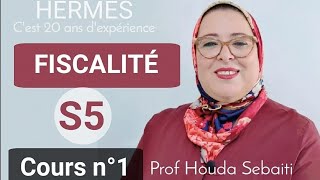 FISCALITÉ S5 Cours 1 Partie 2 [upl. by Hodgson]