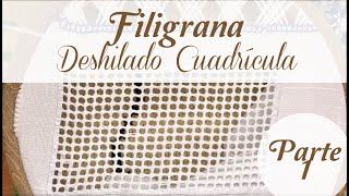 DESHILADO FILIGRANA CUADRÍCULA  PARTE 1 [upl. by Sarkaria822]