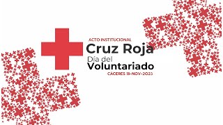 Acto Institucional Día del Voluntariado de Cruz Roja EspañolaCáceres 18 de noviembre de 2023 [upl. by Aynuat]