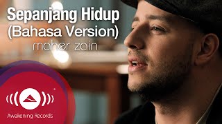 Maher Zain  Sepanjang Hidup Bahasa Version  For The Rest Of My Life  Official Music Video [upl. by Nomelif]