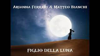 Arianna Ferrari amp Matteo Bianchi  Figlio della luna cover [upl. by Kenwood]