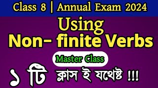 Using Nonfinite Verbs  Class 8  Annual Exam 2024  Nonfinite Verbs এর সহজ নিয়ম [upl. by Eelac]