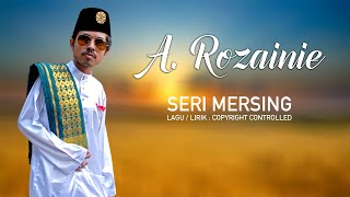 Seri Mersing  ARozainie [upl. by Luy22]