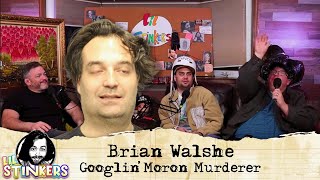 Brian Walshe Googlin Moron Murderer [upl. by Teddy]