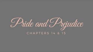 Pride and Prejudice  Chapters 14 amp 15 Audiobook [upl. by Shore459]