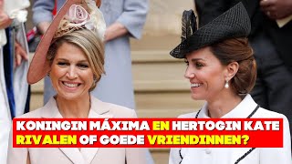 Koningin Maxima En Hertogin Kate Rivalen Of Goede Vriendinnen [upl. by Chrystal889]