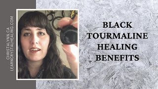 Black Tourmaline Healing Benefits [upl. by Seaden]