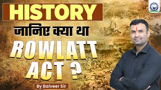 Kya Hai Rowlatt Act Rowlatt Act 1919 in Hindi  Jallianwala Bagh massacre  History by Balveer Sir [upl. by Eninnej]