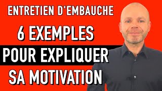 COMMENT EXPLIQUER SA MOTIVATION EN ENTRETIEN D’EMBAUCHE  6 EXEMPLES DE RÉPONSES [upl. by Ettelegna]