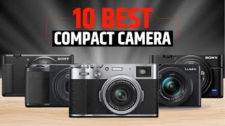 10 Best Compact Cameras That Are Worth Checking Out [upl. by Panchito132]