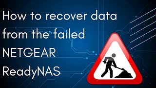 How to recover data from the failed NETGEAR ReadyNAS [upl. by Ahsilem]