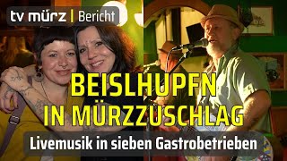 tv mürz  BEISLhupfn in Mürzzuschlag Livemusik in sieben Gastrobetrieben [upl. by Kylynn499]