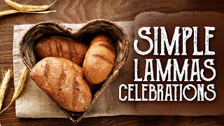 Simple Lammas Celebrations A Modern Witch’s Guide to Celebrating Lughnasadh  Magical Crafting [upl. by Easlehc]