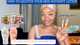 LIGHTHEN YOUR SKIN WITH JUST BODY WASH how to lighten without lotion [upl. by Walcoff]