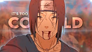 Naruto quotSadquot  Its Too Cold EditAMV [upl. by Sello]