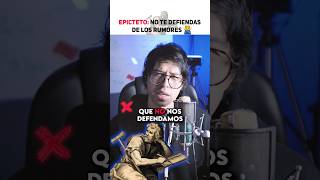 No te defiendas de los rumores 🙅🏽‍♂️  Epicteto filosofia estoicismo shorts [upl. by Akcirahs]