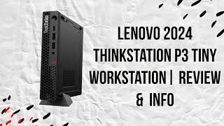 Lenovo 2024 ThinkStation P3 Tiny Workstation  Worth Buying [upl. by Diaz]