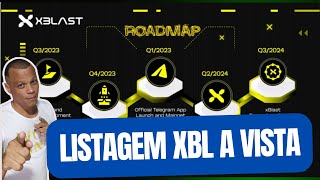 XBLAST  DIVULGAÃ‡ÃƒO DO ROADMAP COM PREVISÃƒO DE LISTAGEM DO TOKEN XBL [upl. by Ajnot]