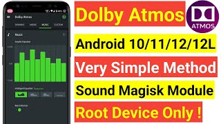 LATEST DOLBY ATMOS SOUND MAGISK MODULE  ANDROID 101112121  ROOT ONLY  DETAILED 2022 TUTORIAL [upl. by Itsrejk594]