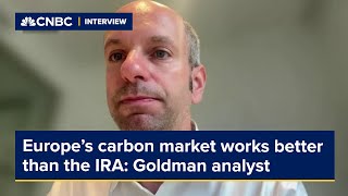 Europe’s carbon market works better than the US Inflation Reduction Act Goldman analyst says [upl. by Suilienroc]