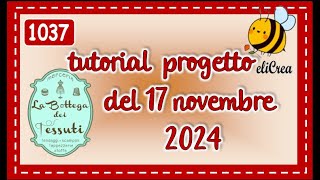 1037🌹PROGETTO di cucito creativo del 17 novembre 2024 elicreaCUCITO [upl. by Nivra399]