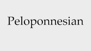 How to Pronounce Peloponnesian [upl. by Cavill]