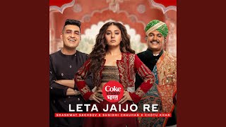 Leta Jaijo Re  Coke Studio Bharat [upl. by Gnehp283]