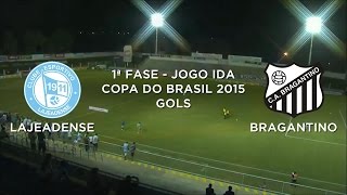 Gols  LajeadenseRS 2 x 1 BragantinoSP  Copa do Brasil  18032015 [upl. by Ecire643]