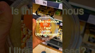 Is this Houmous Food or Ultraprocessed [upl. by Lounge147]