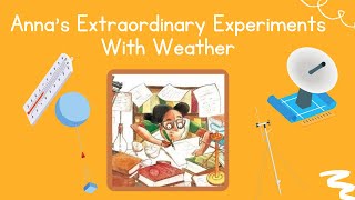 ANNAS EXTRAORDINARY EXPERIMENTS WITH WEATHER [upl. by Llerrad]