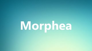 Morphea  Medical Definition and Pronunciation [upl. by Juley361]