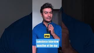 Do you know this  Techno managerial round interview question from KPMG salesforce [upl. by Anirtek]