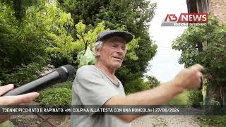 73ENNE PICCHIATO E RAPINATO «MI COLPIVA ALLA TESTA CON UNA RONCOLA»  27062024 [upl. by Sauder]