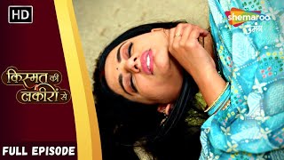 Shraddha Hui Hai Behush  Kismat Ki Lakiron Se  Full Episode 469  Shemaroo Umang [upl. by Sexela]