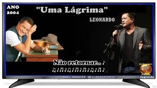 Leonardo  Uma Lágrima  karaoke [upl. by Malo176]