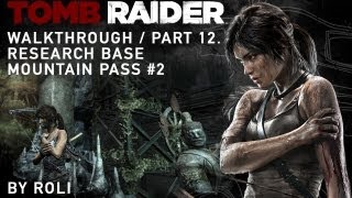 Tomb Raider 2013 100 Walkthrough Part 12  Research Base amp Mountain Pass 2 [upl. by Annoyed]